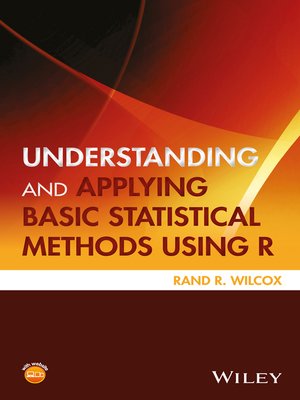 cover image of Understanding and Applying Basic Statistical Methods Using R